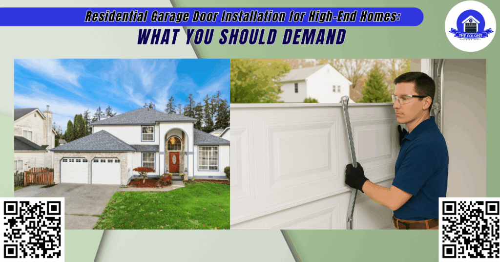 Residential Garage Door Installation for High-End Homes: What You Should Demand - The Colony Overhead Doors
